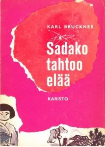 Karl Brucknerin kirjan Sadako tahtoi elää kansikuva.