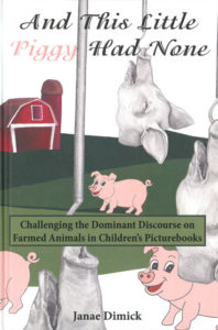 Challenging the Dominant Discourse on Farmed Animals in Children's Picturebooks.