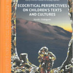 Ecocritical Perspectives on Children's texts and cultures -kirjan kansi.