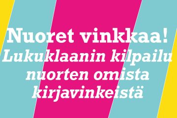 Nuoret vinkkaa! -kilpailun logo, jossa lukee Lukuklaanin kilpailu nuorten omista kirjavinkeistä.