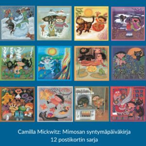 Camilla Mickwitz: Mimosan syntymäpäiväkirja -postikorttisarjan 12 kortin kuvat.