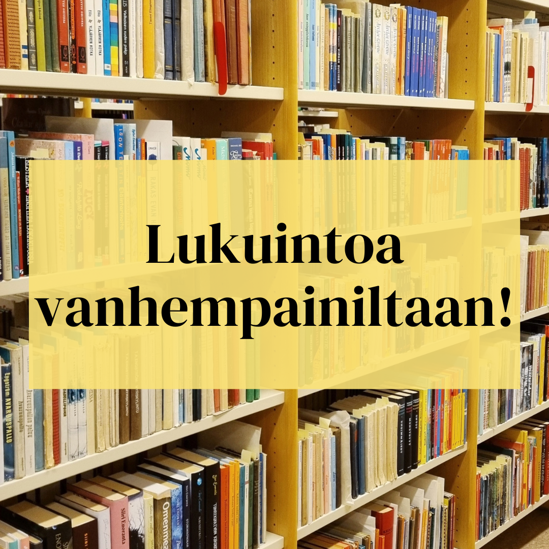 Lukuintoa vanhempainiltaan -teksti. Taustalla kuva kirjahyllystä.