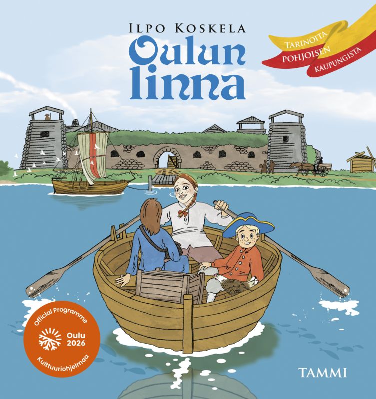 Oulun linna. Tarinoita pohjoisen kaupungista